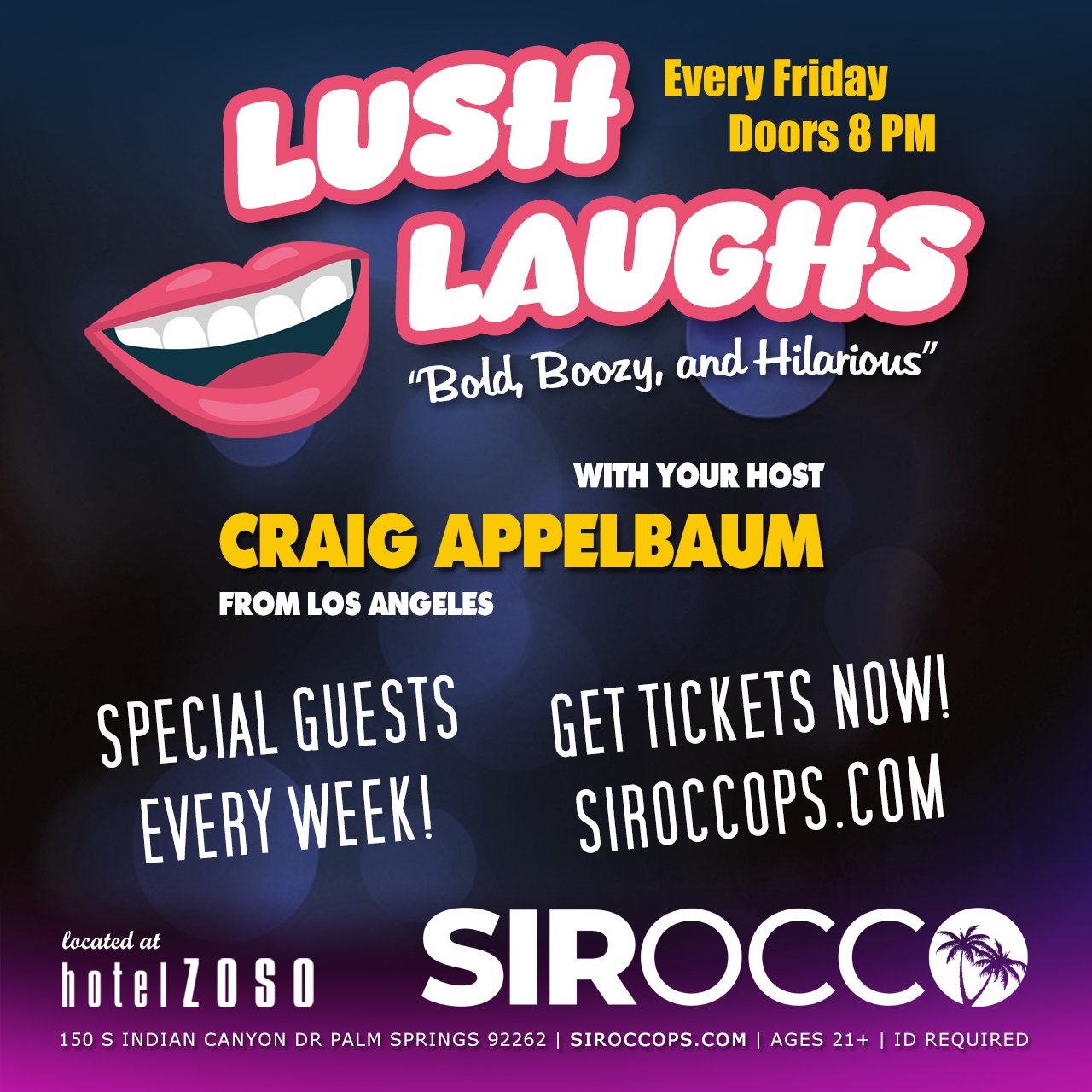 Lush Comedy in Palm Springs with Craig Appelbaum